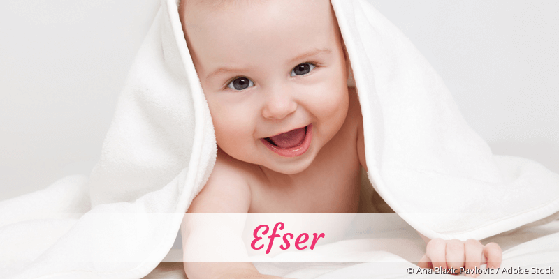 Baby mit Namen Efser
