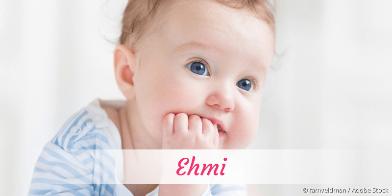 Baby mit Namen Ehmi