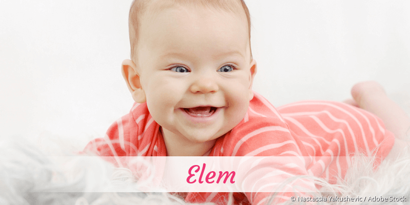Baby mit Namen Elem