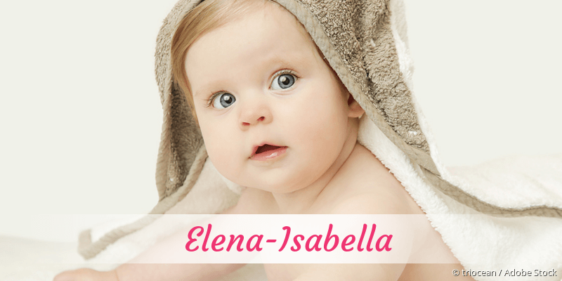 Baby mit Namen Elena-Isabella
