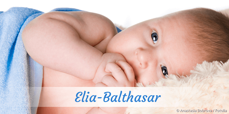 Baby mit Namen Elia-Balthasar