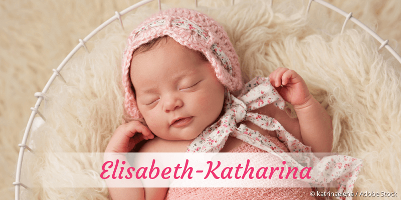 Baby mit Namen Elisabeth-Katharina