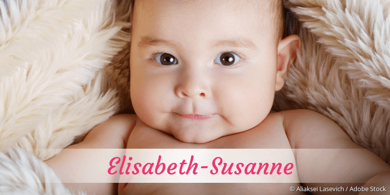 Baby mit Namen Elisabeth-Susanne