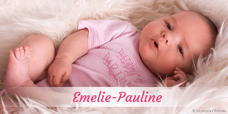 Baby mit Namen Emelie-Pauline