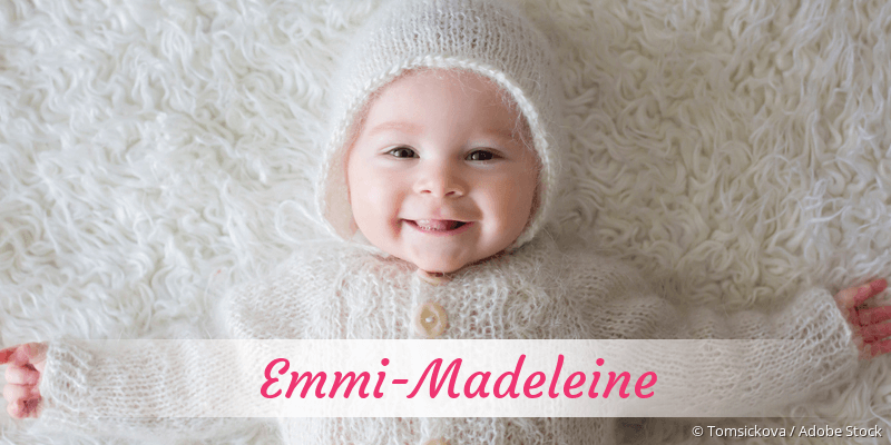 Baby mit Namen Emmi-Madeleine