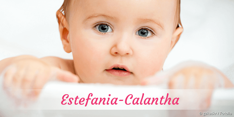 Baby mit Namen Estefania-Calantha