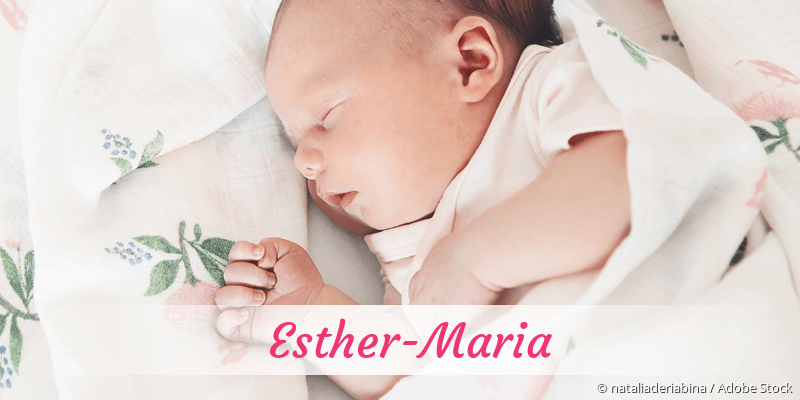 Baby mit Namen Esther-Maria