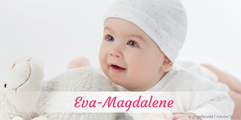 Baby mit Namen Eva-Magdalene