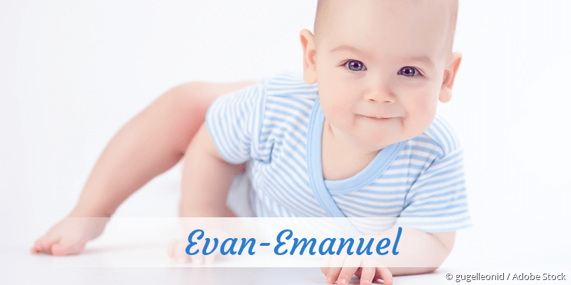 Baby mit Namen Evan-Emanuel