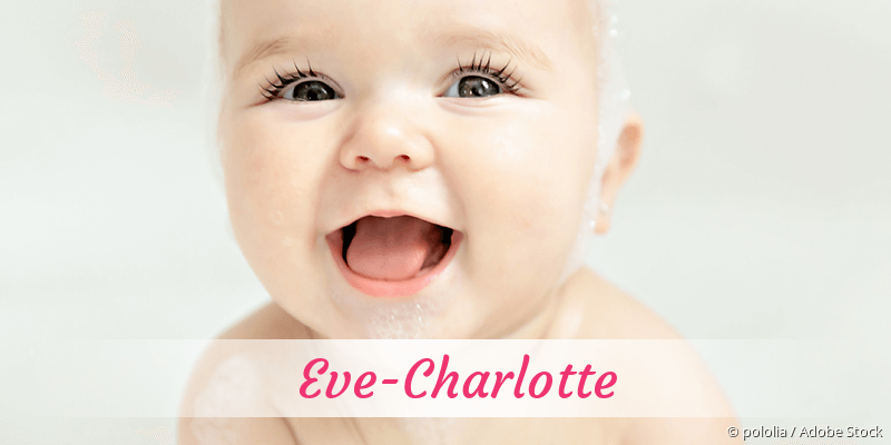 Baby mit Namen Eve-Charlotte