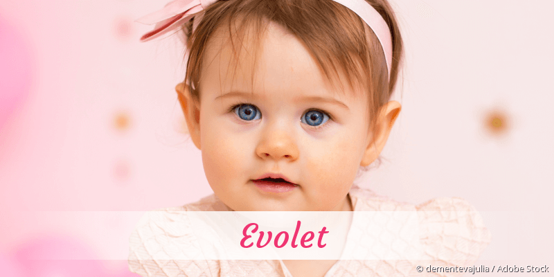 Baby mit Namen Evolet