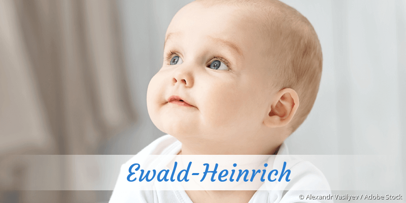 Baby mit Namen Ewald-Heinrich