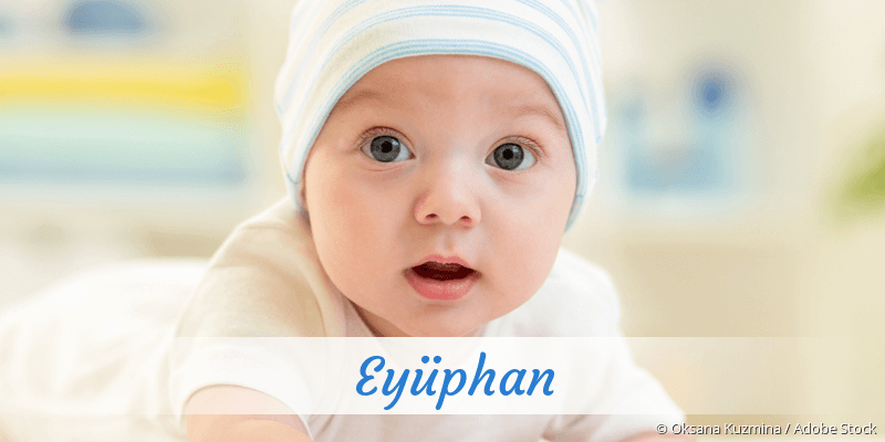 Baby mit Namen Eyüphan