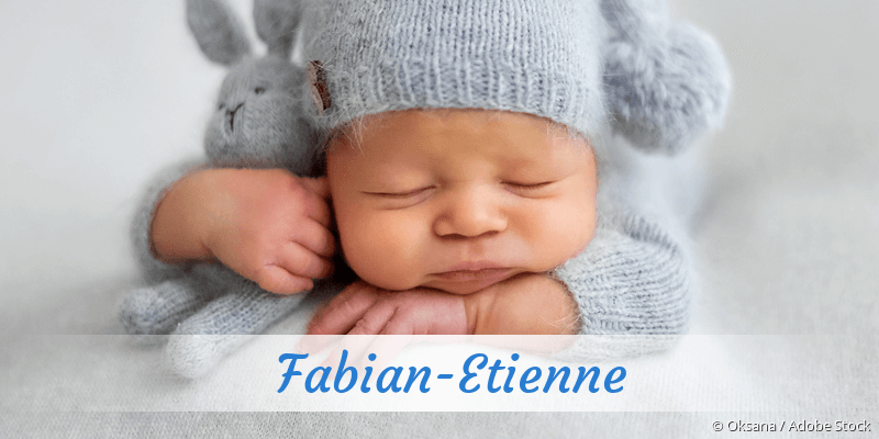 Baby mit Namen Fabian-Etienne