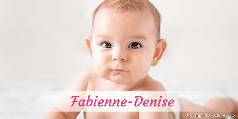 Baby mit Namen Fabienne-Denise