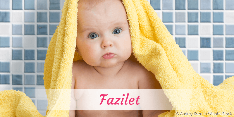 Baby mit Namen Fazilet