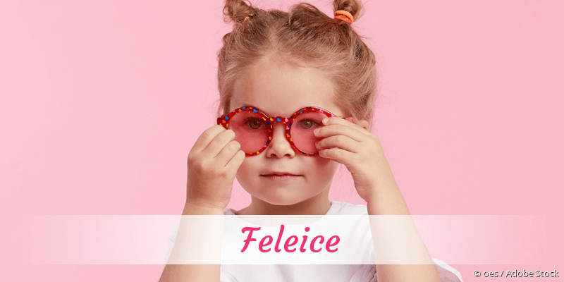 Name Feleice als Bild
