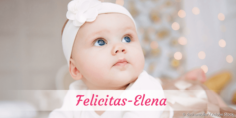 Baby mit Namen Felicitas-Elena