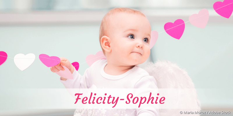 Baby mit Namen Felicity-Sophie