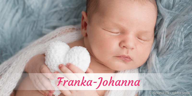 Baby mit Namen Franka-Johanna