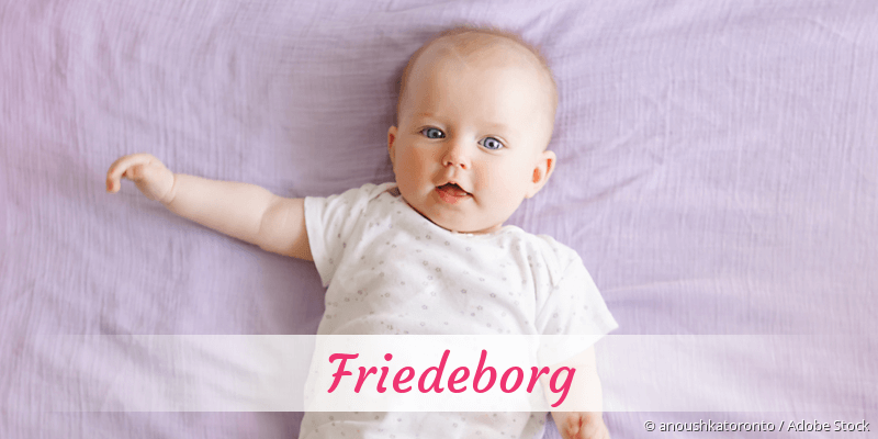 Baby mit Namen Friedeborg