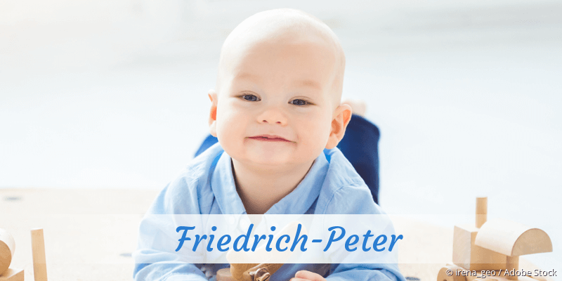 Baby mit Namen Friedrich-Peter