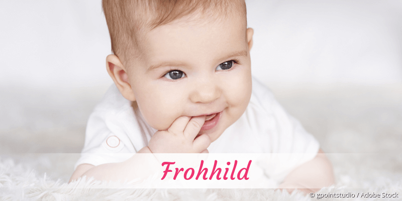 Baby mit Namen Frohhild