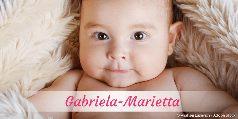 Baby mit Namen Gabriela-Marietta