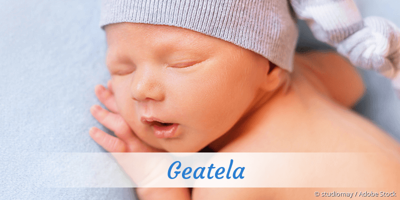 Baby mit Namen Geatela
