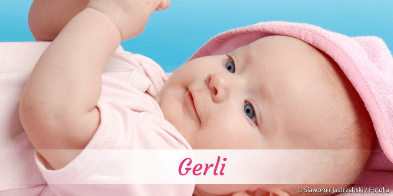 Baby mit Namen Gerli