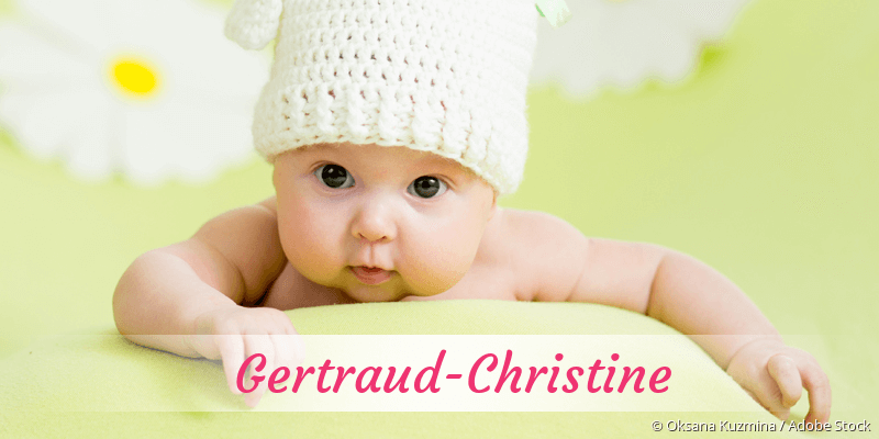 Baby mit Namen Gertraud-Christine