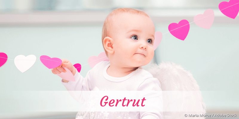 Baby mit Namen Gertrut