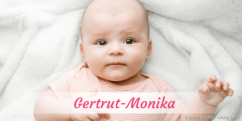 Baby mit Namen Gertrut-Monika