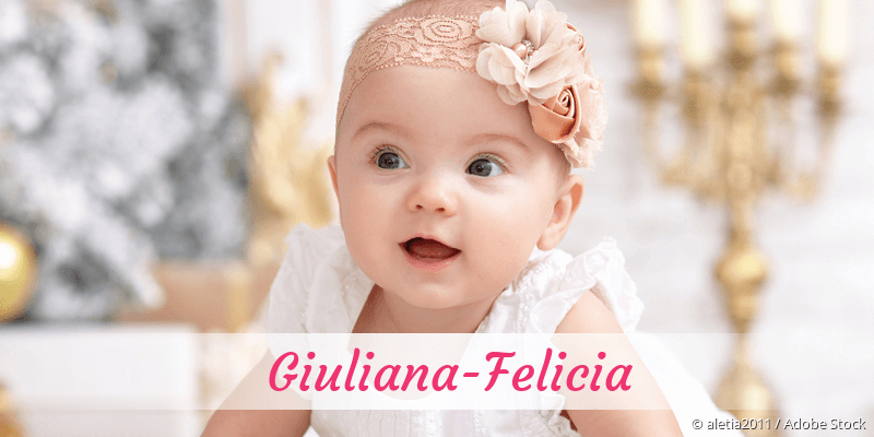 Baby mit Namen Giuliana-Felicia