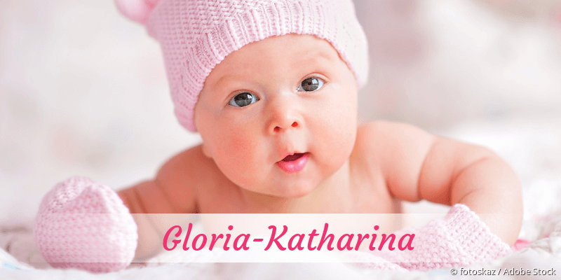 Baby mit Namen Gloria-Katharina