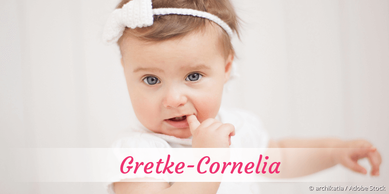 Baby mit Namen Gretke-Cornelia