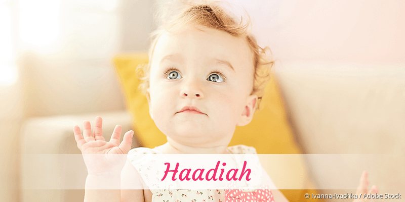 Baby mit Namen Haadiah