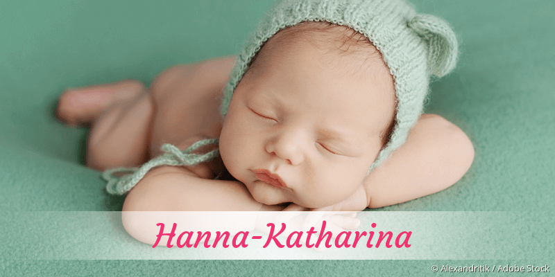 Baby mit Namen Hanna-Katharina