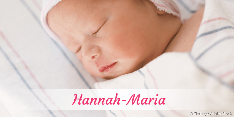 Baby mit Namen Hannah-Maria