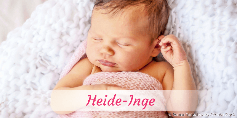 Baby mit Namen Heide-Inge