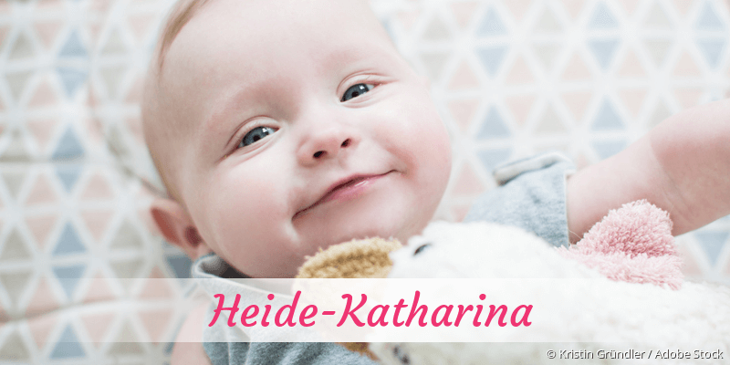 Baby mit Namen Heide-Katharina