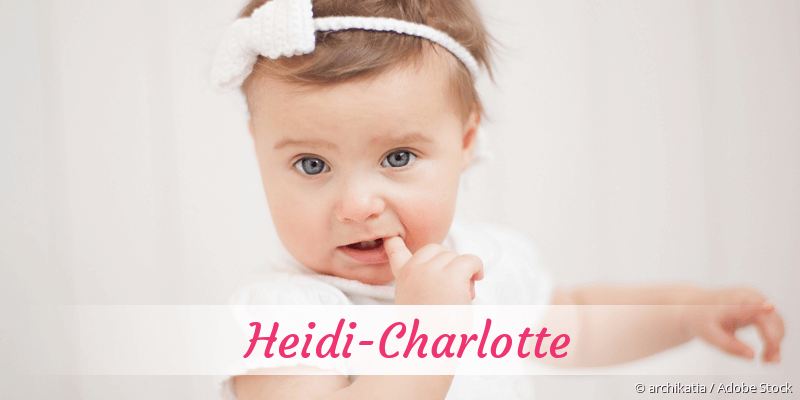 Baby mit Namen Heidi-Charlotte