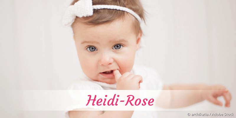 Baby mit Namen Heidi-Rose