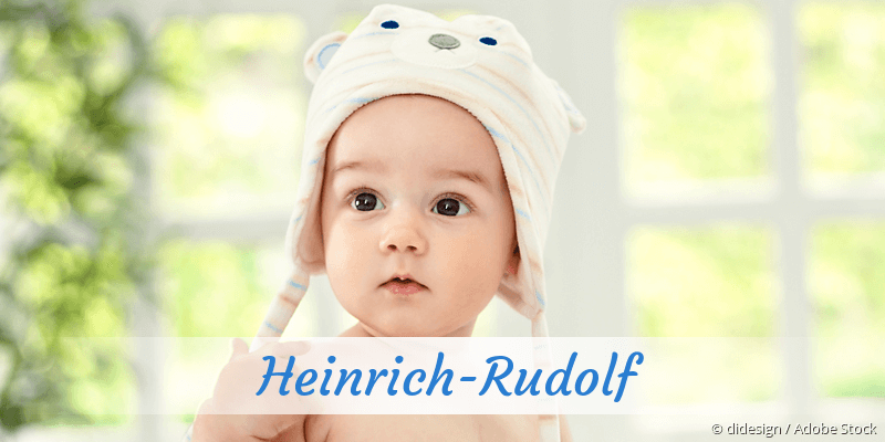 Baby mit Namen Heinrich-Rudolf