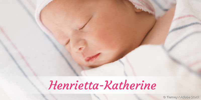 Baby mit Namen Henrietta-Katherine