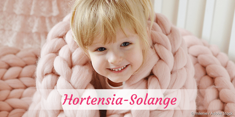 Baby mit Namen Hortensia-Solange