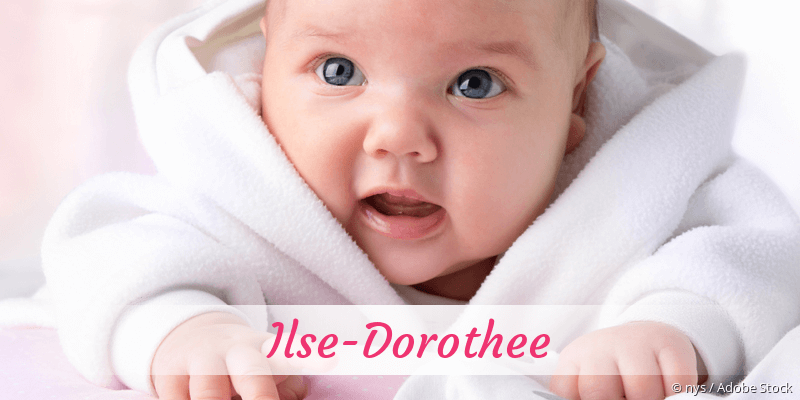Baby mit Namen Ilse-Dorothee