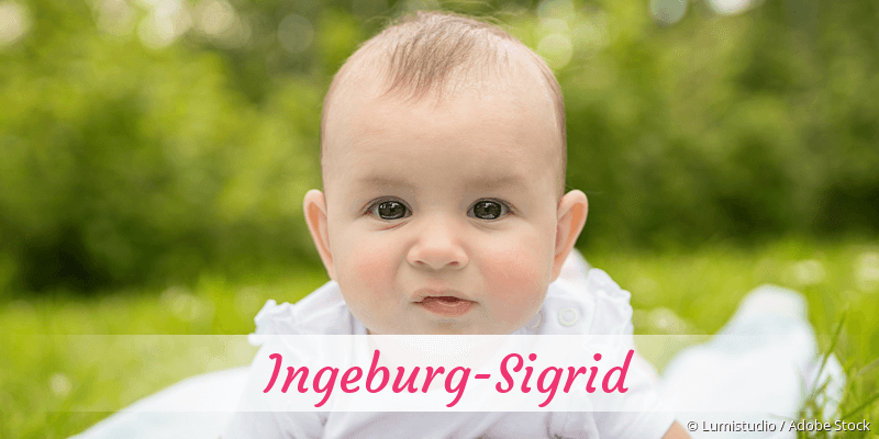 Baby mit Namen Ingeburg-Sigrid