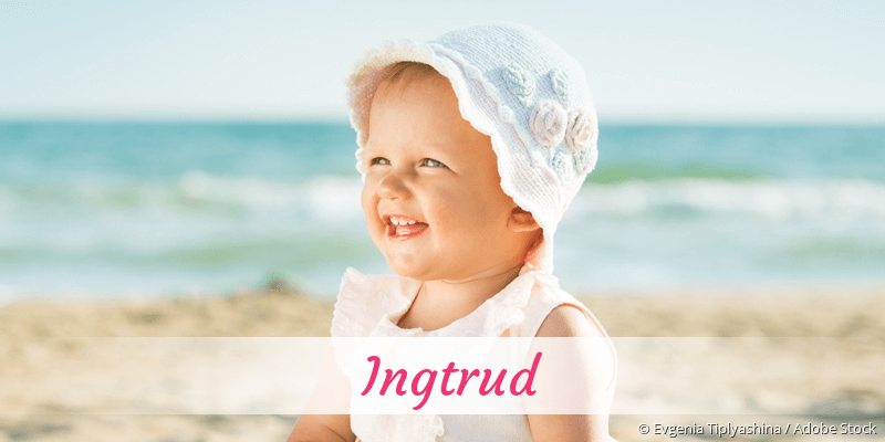 Baby mit Namen Ingtrud