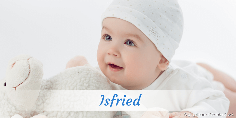 Baby mit Namen Isfried